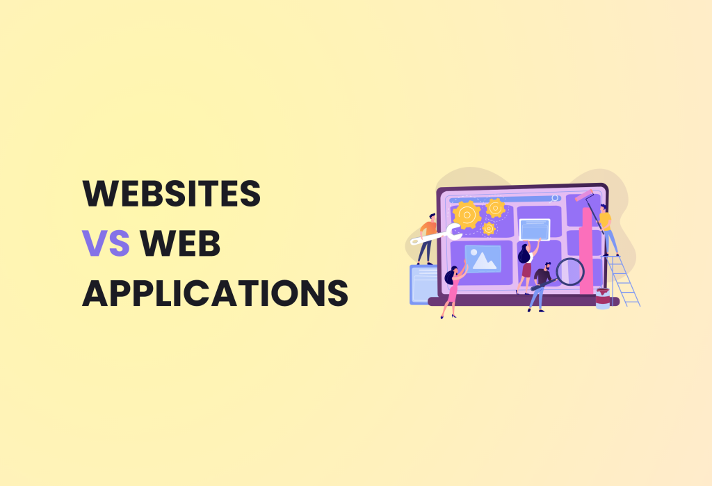 Websites vs. Web Applications