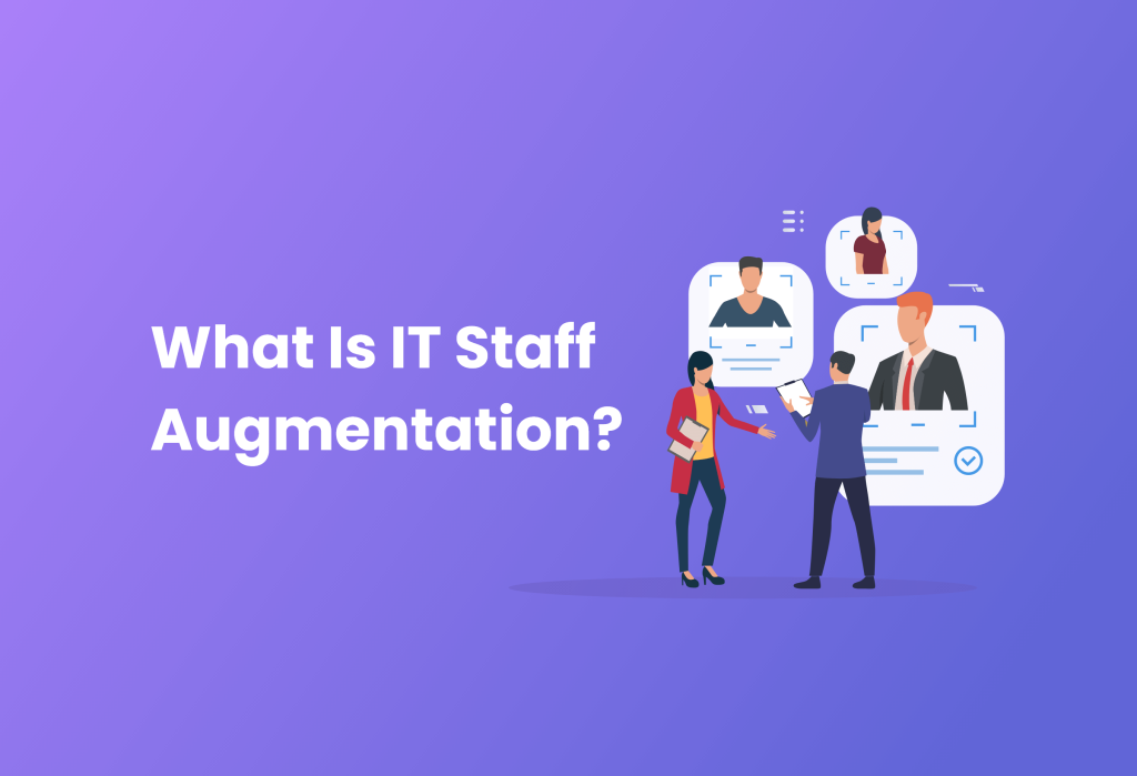 What Is IT Staff Augmentation