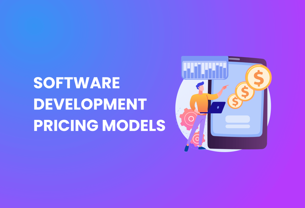 Software Development Pricing Models