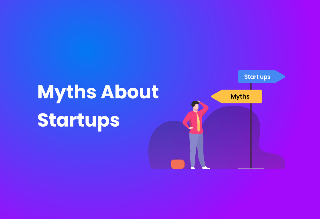 Myths About Startups