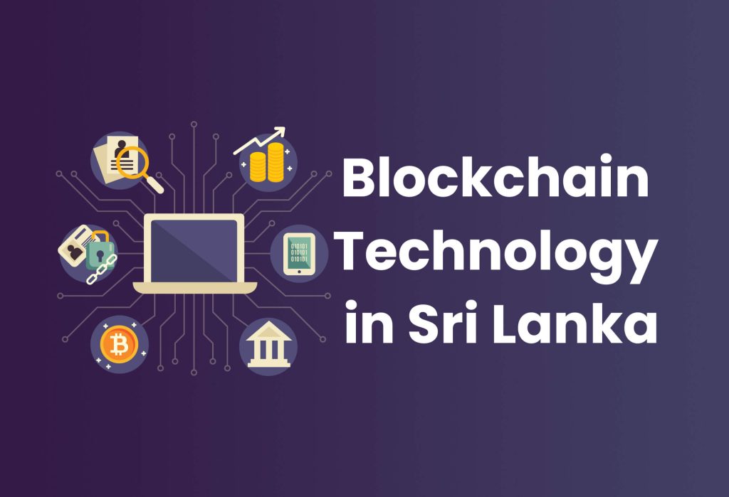 Blockchain Technology in Sri Lanka