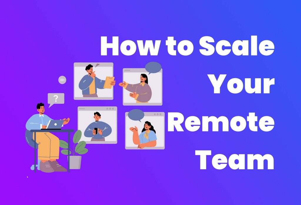 How to Scale Remote Team