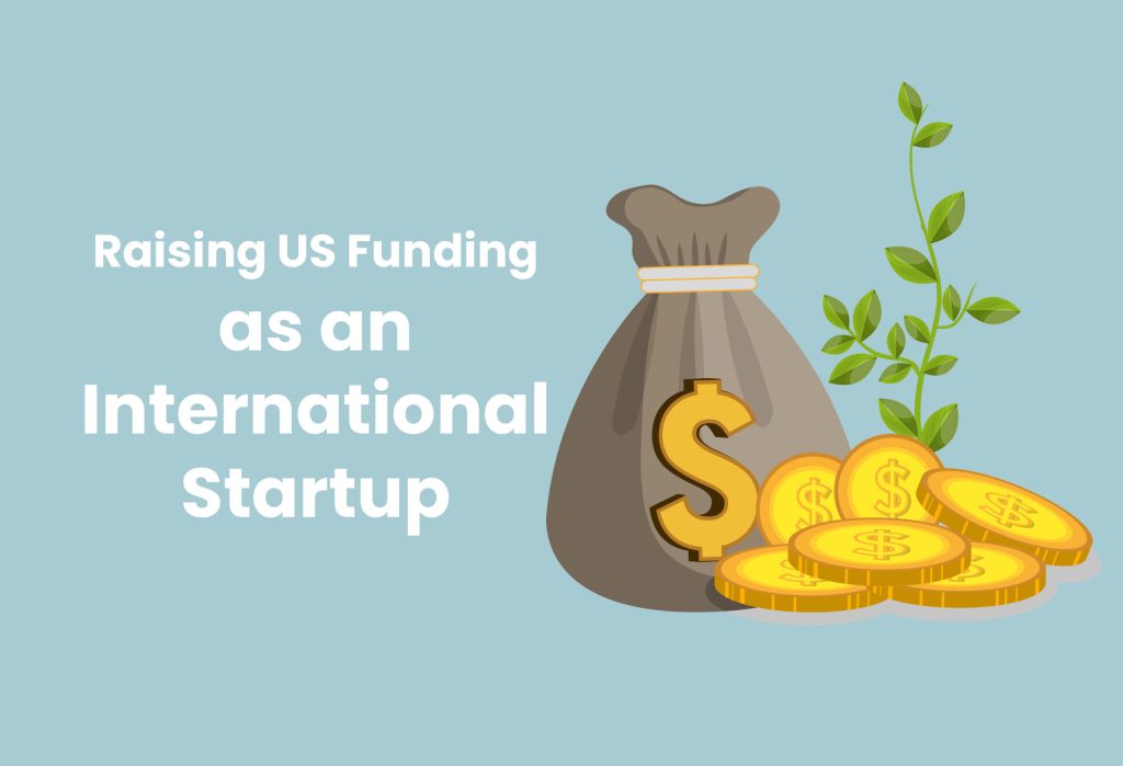 Raising US Funding as an International Startup