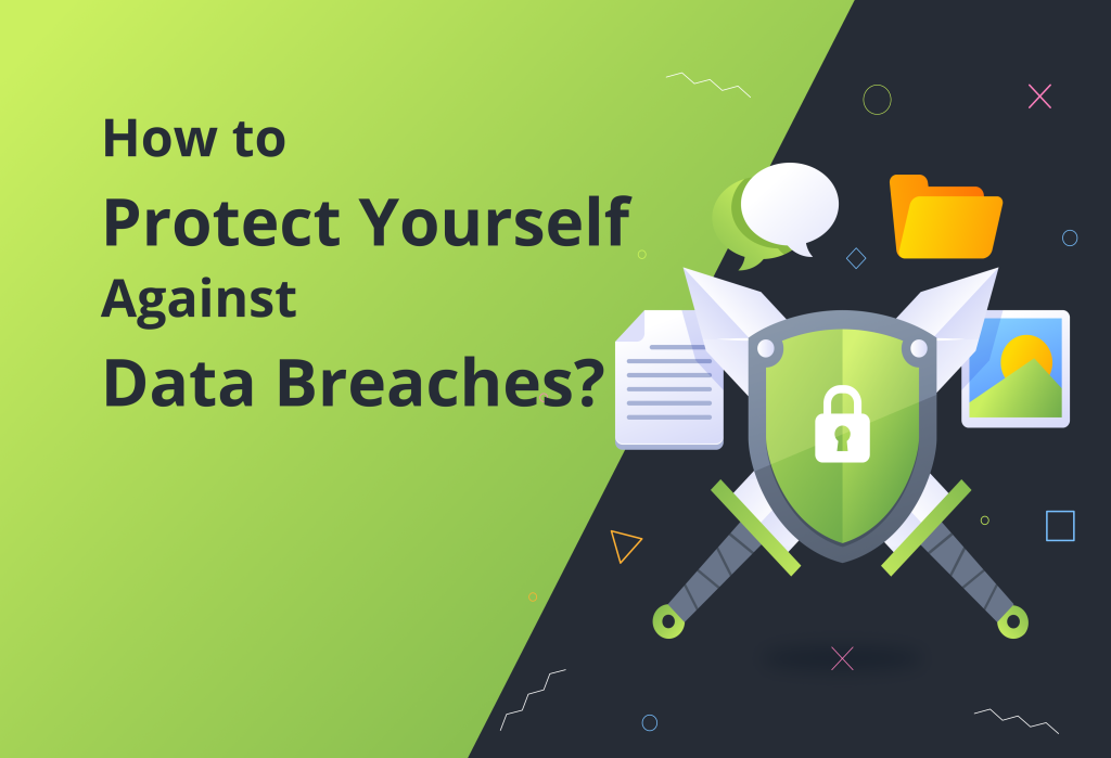 How to Protect Yourself Against Data Breaches