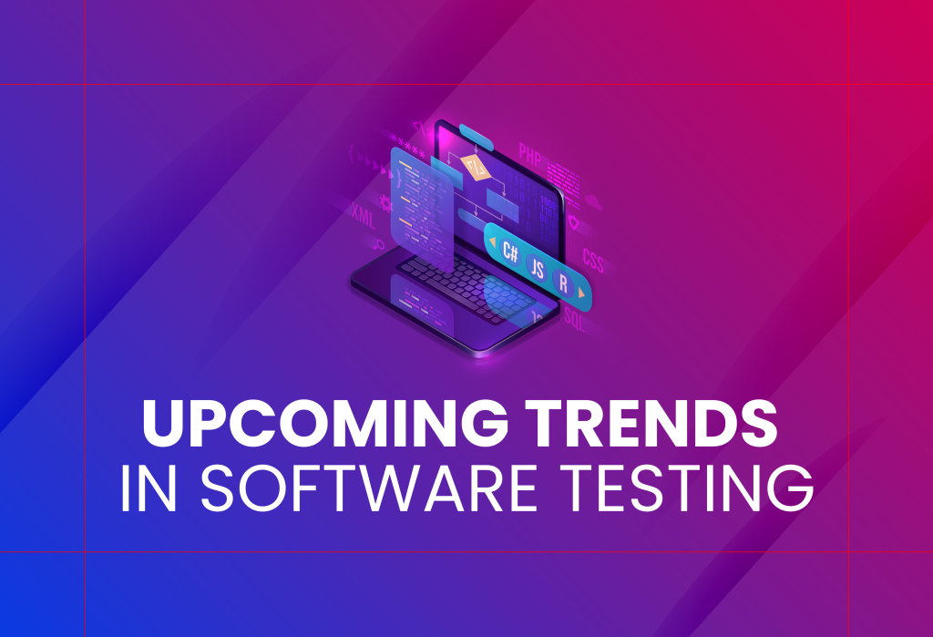 Upcoming Trends in Software Testing