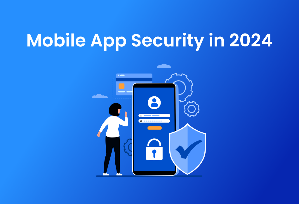 Mobile App Security in 2024