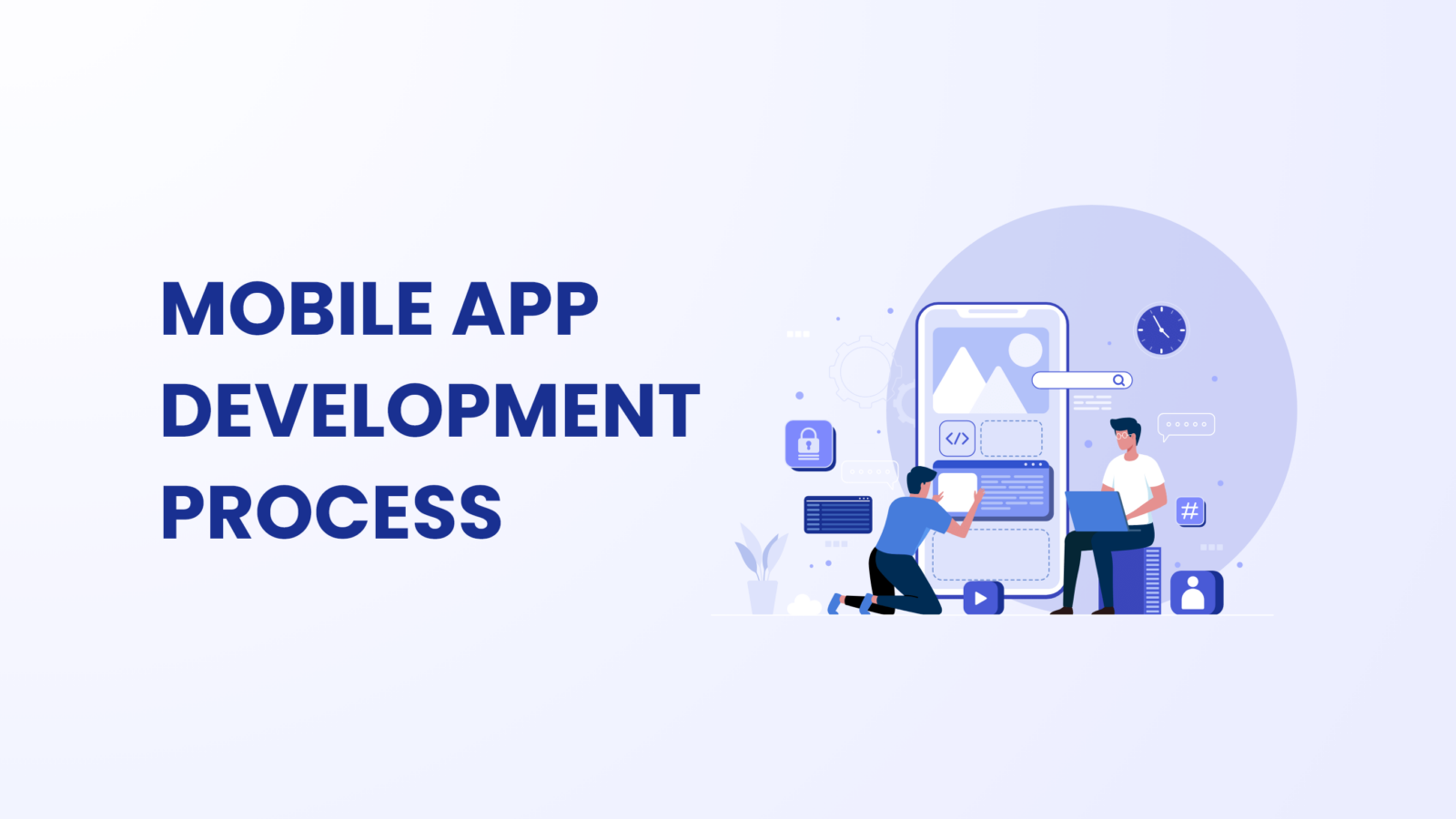 Mobile App Development Process Comprehensive Guide