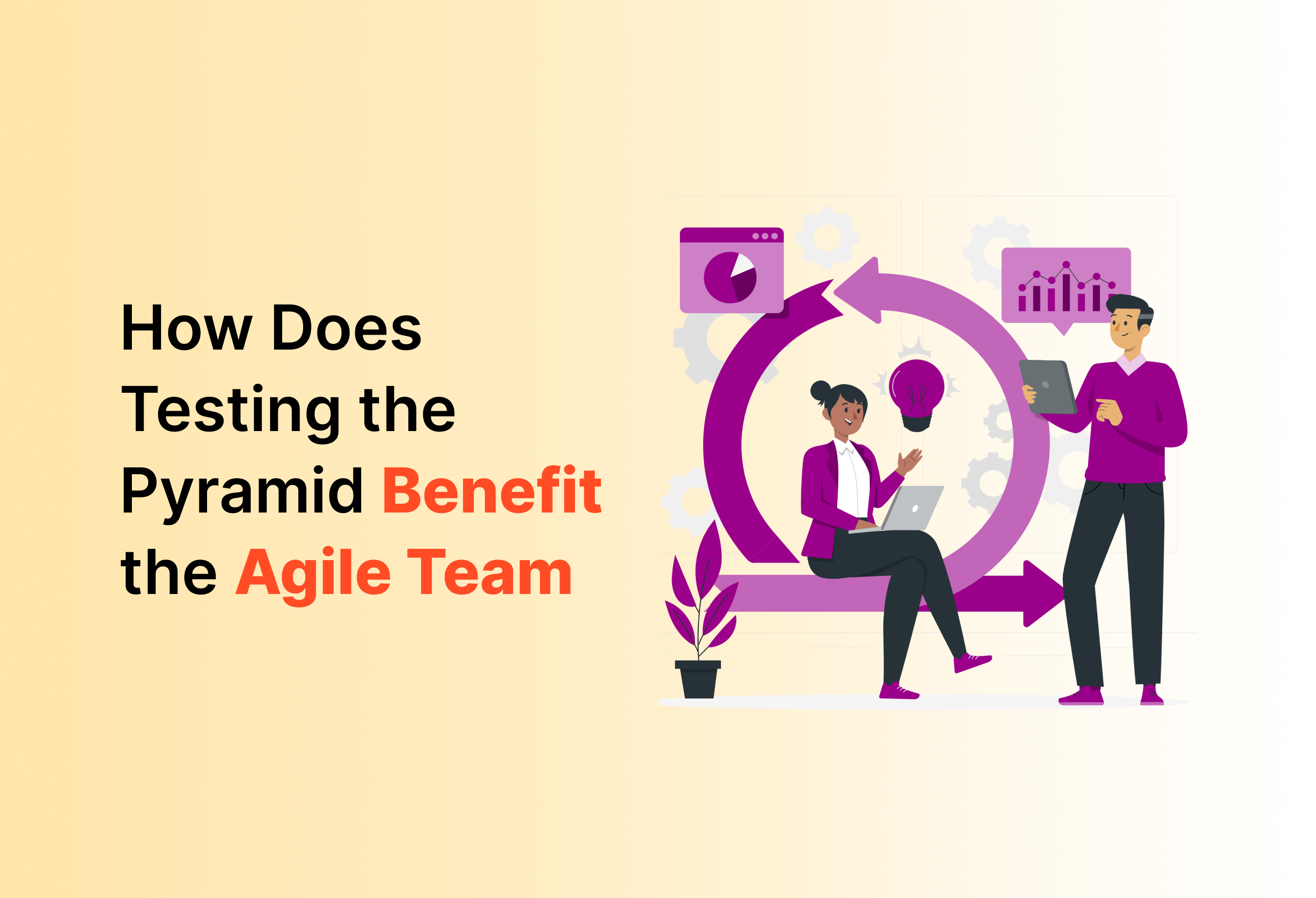 How Does Testing the Pyramid Benefit the Agile Team?